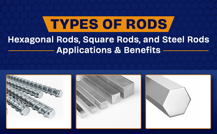 Different types of rods | Hexagonal Rod | Square Rod | Steel Rod